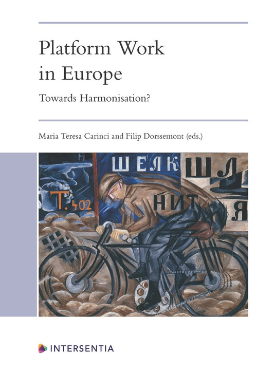 Platform Work in Europe (Towards Harmonisation?) by Maria Carinci, Filip Dorssemont, 9781839701641
