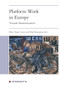 Platform Work in Europe (Towards Harmonisation?) by Maria Carinci, Filip Dorssemont, 9781839701641