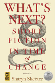 What's Next? Short Fiction in Time of Change by Sharyn Skeeter, 9781950584864
