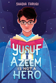 Yusuf Azeem Is Not a Hero - 9780062943231 by Saadia Faruqi, 9780062943231