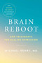 Brain Reboot (New Treatments for Healing Depression) by Michael Henry, 9780306925177