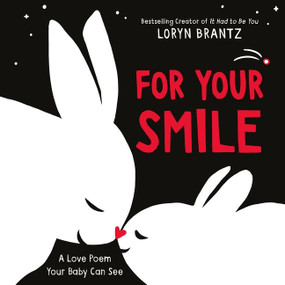 For Your Smile (A High Contrast Book For Newborns) by Loryn Brantz, Loryn Brantz, 9780063086340