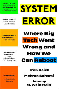 System Error (Where Big Tech Went Wrong and How We Can Reboot) - 9780063251311 by Rob Reich, Mehran Sahami, Jeremy M. Weinstein, 9780063251311