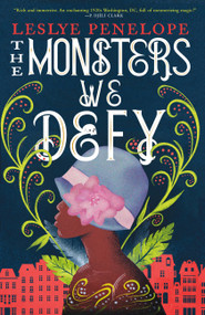 The Monsters We Defy by Leslye Penelope, 9780316377911