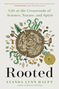 Rooted (Life at the Crossroads of Science, Nature, and Spirit) - 9780316426497 by Lyanda Lynn Haupt, 9780316426497