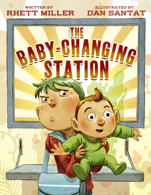 The Baby-Changing Station by Rhett Miller, Dan Santat, 9780316459327