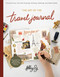 Art of the Travel Journal (Chronicle Your Life with Drawing, Painting, Lettering, and Mixed Media - Document Your Adventures, Wherever They Take You) by Abbey Sy, 9780760376218
