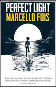 Perfect Light by Marcello Fois, Silvester Mazzarella, 9780857056757