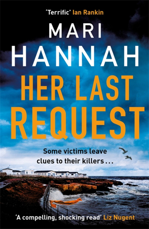 Her Last Request by Mari Hannah, 9781409192459