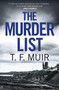 The Murder List by T.F. Muir, 9781472131119