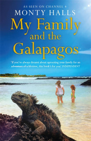 My Family and the Galapagos by Monty Halls, 9781472268846