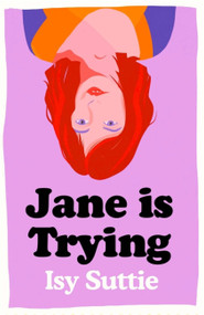 Jane is Trying by Isy Suttie, 9781474601078