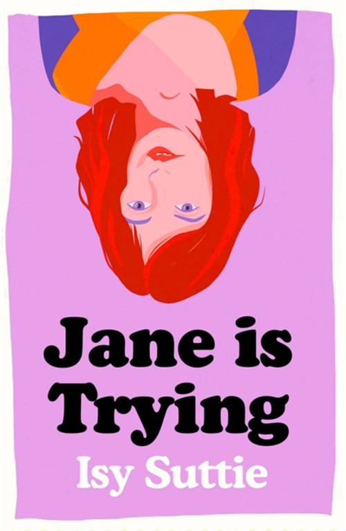Jane is Trying by Isy Suttie, 9781474601078