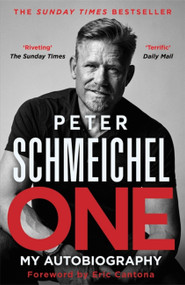 One: My Autobiography - 9781529354126 by Peter Schmeichel, 9781529354126