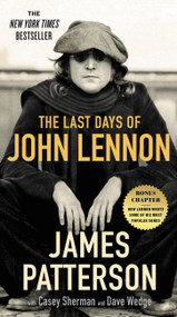 The Last Days of John Lennon - 9781538703649 by James Patterson, Casey Sherman, Dave Wedge, 9781538703649