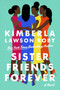 Sister Friends Forever by Kimberla Lawson Roby, 9781538708958