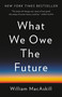 What We Owe the Future by William MacAskill, 9781541618626