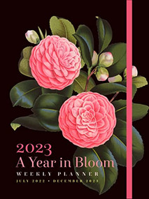 A Year in Bloom 2023 Weekly Planner (July 2022-December 2023) by Editors of Rock Point, 9781631068997