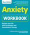 The Little Anxiety Workbook (Reclaim your life with Acceptance and Commitment Therapy) by Dr. Michael Sinclair, Dr. Elena Gil-Rodriguez, Dr. Michael Eisen, 9781780592770