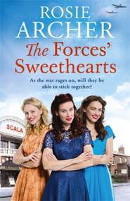 The Forces' Sweethearts by Rosie Archer, 9781787474093