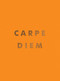 Carpe Diem (Inspirational Quotes and Awesome Affirmations For Seizing the Day) by Summersdale, 9781800071865