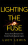 Lighting the Fuse by Lucy Lewis, 9781841883946