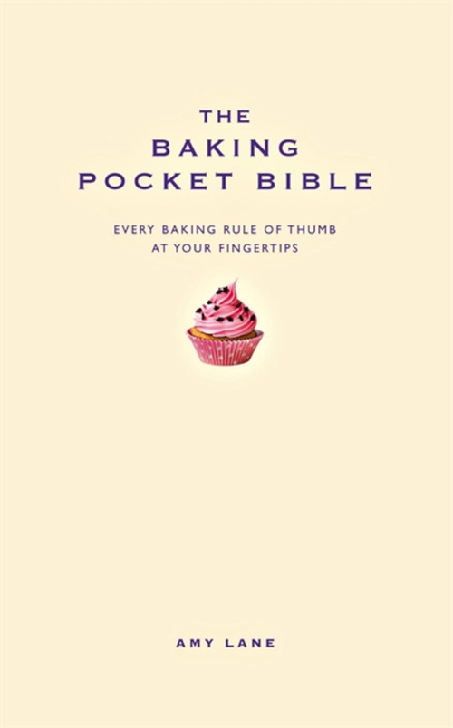 The Baking Pocket Bible by Amy Lane, 9781907087127