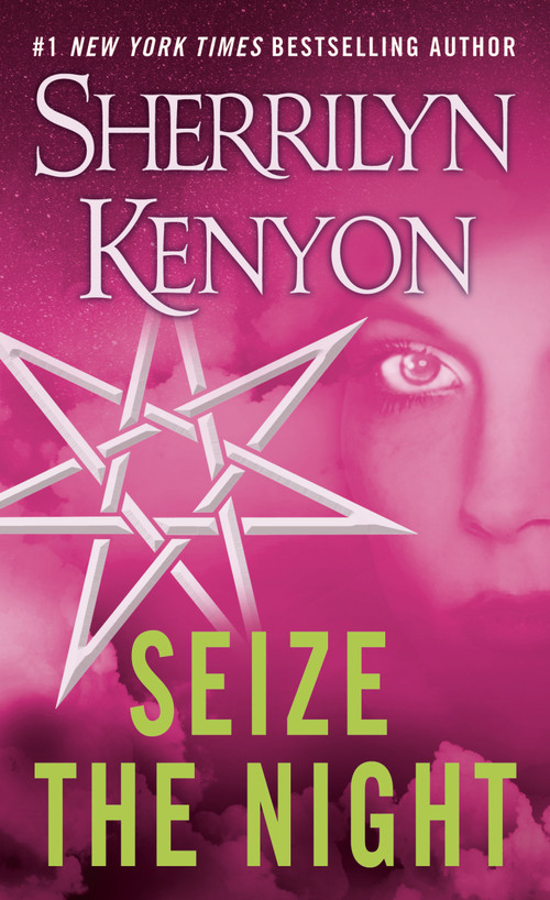 Seize the Night (A Dark-Hunter Novel) by Sherrilyn Kenyon, 9780312992439