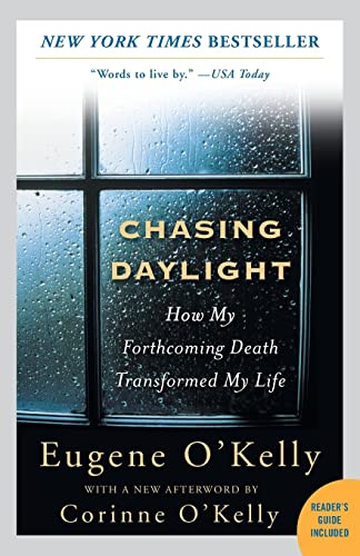 Chasing Daylight: How My Forthcoming Death Transformed My Life by Gene O'Kelly, 9780071499934