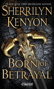 Born of Betrayal (The League: Nemesis Rising) by Sherrilyn Kenyon, 9781250080806