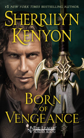 Born of Vengeance (The League: Nemesis Rising) - 9781250082794 by Sherrilyn Kenyon, 9781250082794