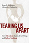 Tearing Us Apart (How Abortion Harms Everything and Solves Nothing) by Ryan T. Anderson, Alexandra DeSanctis, 9781684513505