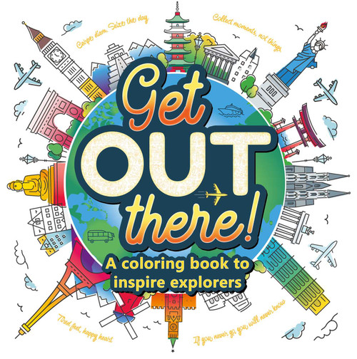 Get Out There! (A Coloring Book to Inspire Explorers) by IglooBooks, 9781801086707