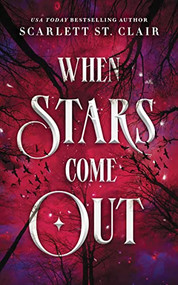 When Stars Come Out by Scarlett St. Clair, 9781728262994