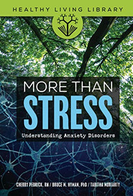 More Than Stress (Understanding Anxiety Disorders) by Bruce M. Hyman, PhD, Tabitha Moriarty, Cherry Pedrick, RN, 9781541588936