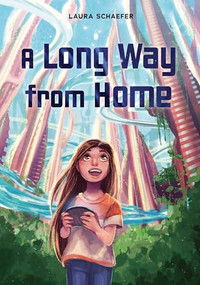 A Long Way from Home - 9781728416700 by Laura Schaefer, 9781728416700