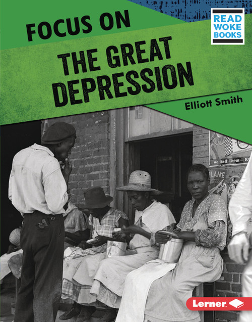 Focus on the Great Depression by Elliott Smith, 9781728423470