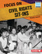 Focus on Civil Rights Sit-Ins by Cicely Lewis, 9781728423500