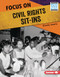 Focus on Civil Rights Sit-Ins by Cicely Lewis, 9781728423500