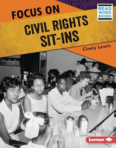 Focus on Civil Rights Sit-Ins by Cicely Lewis, 9781728423500