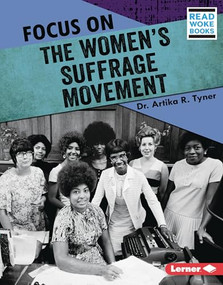 Focus on the Women's Suffrage Movement by Dr. Artika R. Tyner, 9781728423517