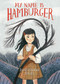 My Name Is Hamburger by Jacqueline Jules, 9781728429489