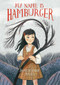 My Name Is Hamburger by Jacqueline Jules, 9781728429489