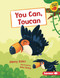 You Can, Toucan by Jenny Jinks, Amy Zhing, 9781728438481
