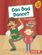 Can Dad Dance? by Steve Howson, Ellie Oshea, 9781728438887