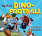 My First Dino-Football by Lisa Wheeler, Barry Gott, 9781728446172