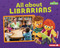 All about Librarians by Brianna Kaiser, 9781728456102