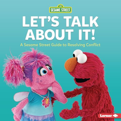 Let's Talk about It! (A Sesame Street ® Guide to Resolving Conflict) by Marie-Therese Miller, 9781728456225
