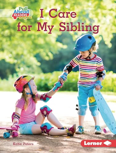 I Care for My Sibling by Katie Peters, 9781728457703