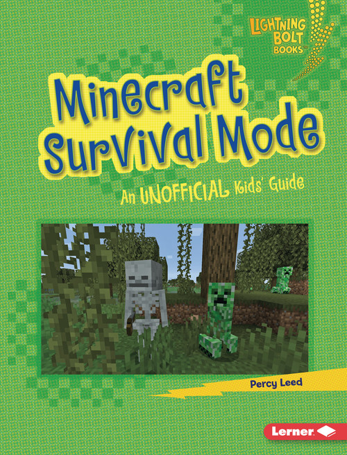 Minecraft Survival Mode (An Unofficial Kids' Guide) by Percy Leed, 9781728457734